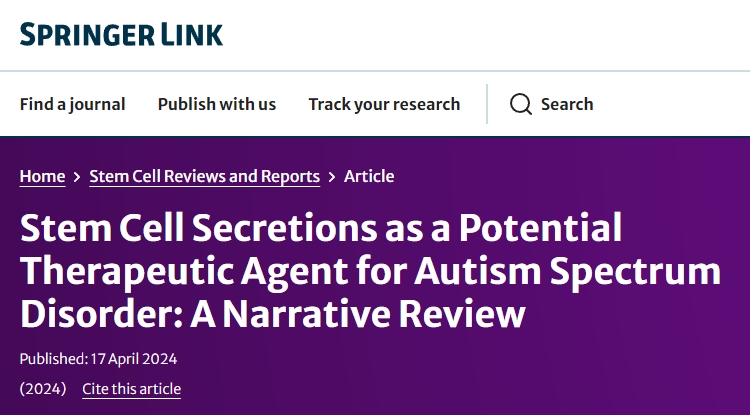 干細胞分泌物作為自閉癥譜系障礙的潛在治療劑:敘述回顧 干細胞分泌物作為自閉癥譜系障礙的潛在治療劑:敘述回顧
