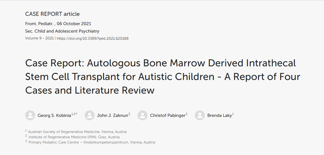 病例報告:自體骨髓鞘內(nèi)干細胞移植治療自閉癥兒童 - 四例報告及文獻綜述 病例報告:自體骨髓鞘內(nèi)干細胞移植治療自閉癥兒童 - 四例報告及文獻綜述