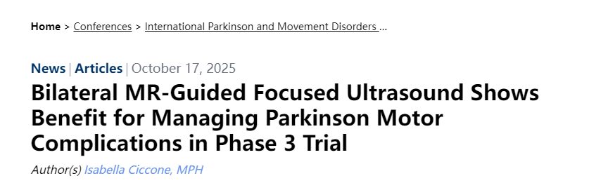 一項3期臨床試驗表明,雙側磁共振引導聚焦超聲治療帕金森病運動并發癥具有療效。 一項3期臨床試驗表明,雙側磁共振引導聚焦超聲治療帕金森病運動并發癥具有療效。